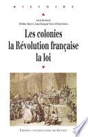 Les colonies, la Révolution française, la loi