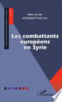 Les combattants européens en Syrie