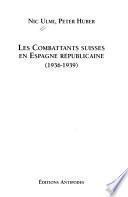 Les combattants suisses en Espagne républicaine, 1936-1939