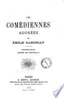 Les comédiennes adorées par Emile Gaboriau