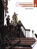 Les compagnons de la libération - Tome 3 - Jean Moulin