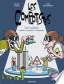 Les Complotistes - Tout s'explique même n'importe comment