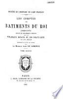 Les comptes des bâtiments du Roi (1528-1571)