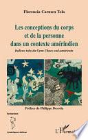 Les conceptions du corps et de la personne dans un contexte amérindien