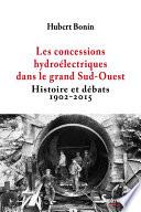 Les concessions hydroélectriques dans le grand Sud-Ouest