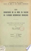 Les conditions de la mise en valeur de l'Afrique occidentale française