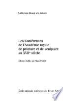 Les conférences de l'Académie royale de peinture et de sculpture au XVIIe siècle