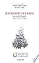 Les confettis de Babel - Diversité linguistique et politique des langues