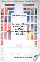 Les conseillers municipaux de Paris sous la troisième république, 1871-1914