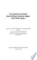 Les conseils souverains dans la France d'ancien régime, XVIIe-XVIIIe siècles
