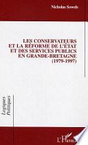 Les conservateurs et la réforme de l'état et des services publics en Grande-Bretagne