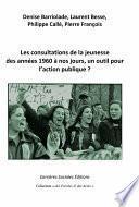 Les consultations de la jeunesse des années 1960 à nos jours, un outil pour l’action publique ?