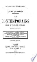 Les contemporains: études et portraits littéraires: sér. Leconte de Lisle. José-Maria de Heredia. Armand Sylvestre. Anatole France. Le père Monsabré. M. Deschanel et le romantisme de Racine. La comtesse Diane. Francisque Sarcey. J.-J. Weiss. Alphonse Daudet. Ferdinand Fabre