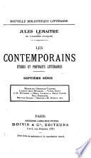 Les contemporains: sér. Marceline Desbordes-Valmore. L'amour selon Michelet. Victor Duruy. J. K. Huysmans. Henri Lavedan. Émile Faguet. Paul Deschanel. Maurice Donnay. Résponse à M. Dubout. Deux tragédies chrétiennes. Les deux Tartuffe