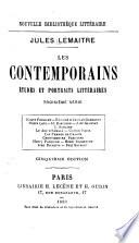 Les contemporains: sér. Octave Feuillet. Edmond et Jules de Goncourt. Pierre Loti. H. Rabusson. J. de Glouvet. J. Soulary. Le duc d'Aumale. Gaston Paris. Les femmes de France. Chroniqueurs parisiens. Henry Fouquier. Henri Rochefort. Jean Richepin. Paul Bourget