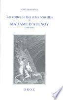 Les contes de fées et les nouvelles de Madame d'Aulnoy, 1690-1698