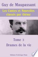 Les Contes et Nouvelles classés par thème - Tome 3 : Drames de la vie