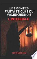 Les Contes Fantastiques du Valenciennois L'intégrale