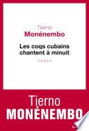 Les Coqs cubains chantent à minuit