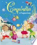 Les coquinettes à l'aquarium