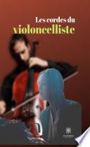 Les cordes du violoncelliste