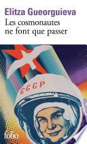 Les cosmonautes ne font que passer