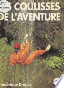 Les coulisses de l'aventure