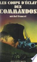 Les coups d'éclat des commandos