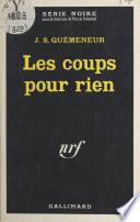 Les coups pour rien