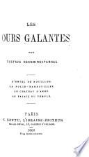 Les cours glhalantes: L'hotel de Bouillon. La Folie-Rambouillet. Le château d'Anet. Le palais du Temple