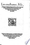 Les coustumes, stilz et usaiges de lesschevinaige de la ville  cite de Tournay, povoyr, et banlieu dicelle. Nouvellement revisitées, approuvées, etc. G.L.