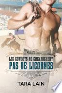 Les cowboys ne chevauchent pas de licornes