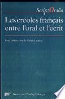 Les Créoles français entre l'oral et l'écrit