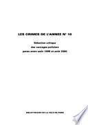 LES CRIMES DE L'ANNEE : SELECTION CRITIQUE DES OUVRAGES POLICIERS PARUS ENTRE