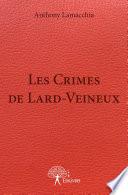 Les Crimes de Lard-Veineux