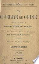 Les crimes du prêtre et du soldat. La guerre de Chine : Dieu le veut !