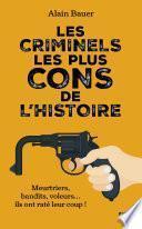 Les criminels les plus cons de l'histoire