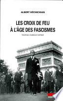 Les Croix-de-feu à l'âge des fascismes