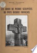 Les croix de pierre sculptées du Pays basque français