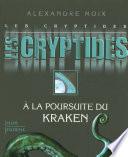 Les Cryptides, tome 1 : A la poursuite du Kraken