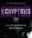Les Cryptides, tome 4 : A la poursuite du Mothman