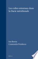 Les cultes orientaux dans la Dacie méridionale