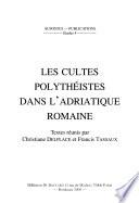 Les cultes polythéistes dans l'Adriatique romaine