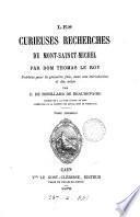 Les curieuses recherches du Mont-Sainct-Michel, publ. avec une intr. et des notes par E. de Robillard de Beaurepaire