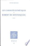 Les curiosités esthétiques de Robert de Montesquiou