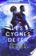Les cygnes de fer
