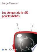 Les dangers de la télé pour les bébés - 1001BB n°99