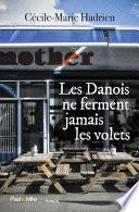 Les Danois ne ferment jamais les volets