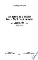 Les débuts de la mission dans le Nord-Ouest canadien