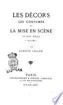 Les décors, les costumes et la mise en scène au XVIIe siècle, 1615-1680